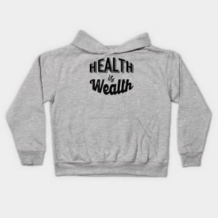 Health is Wealth Kids Hoodie